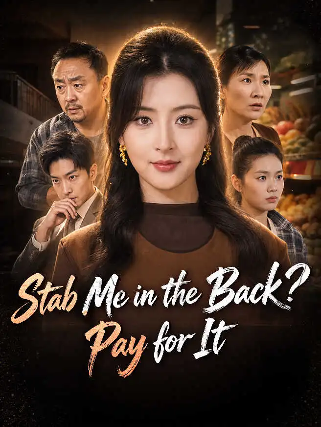 Stab Me in the Back? Pay for It short drama poster