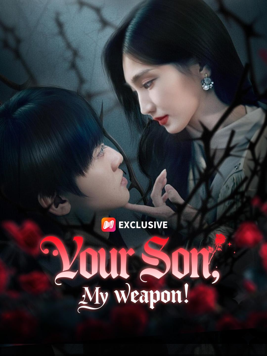 Your Son? My Weapon! short drama poster