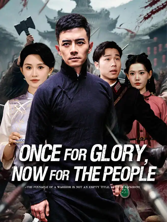 Once for Glory, Now for the People short drama poster