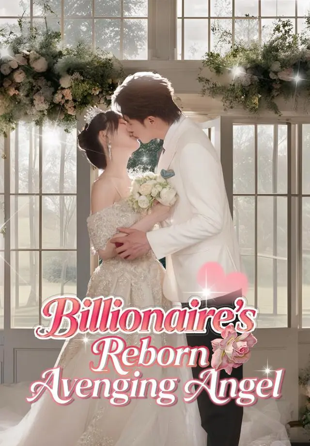 Billionaire's Reborn Avenging Angel short drama poster